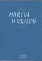 RIJEČ IZA SLIKE: MARTIN U OBLACIMA (KNJIGA SNIMANJA)